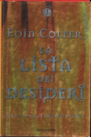 LA LISTA DEI DESIDERI di Eoin Colfer ed. Mondadori 2003