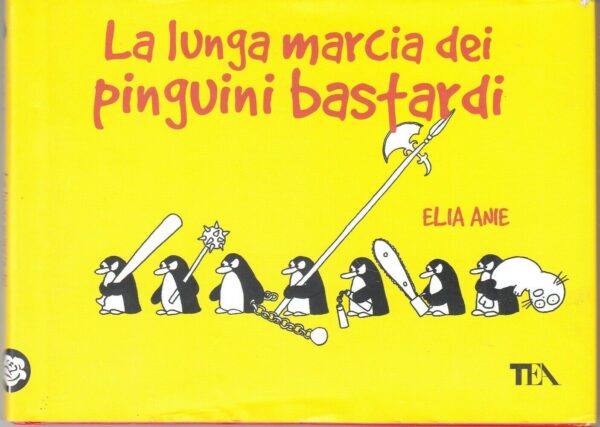 LA-LUNGA-MARCIA-DEI-PINGUINI-BASTARDI-di-Elia-Anie-ed-TEA-123933731655