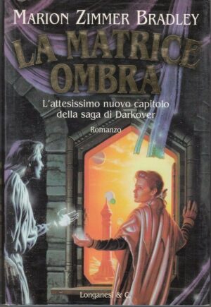 La matrice ombra di Marion Zimmer Bradley ed. Longanesi (1999)