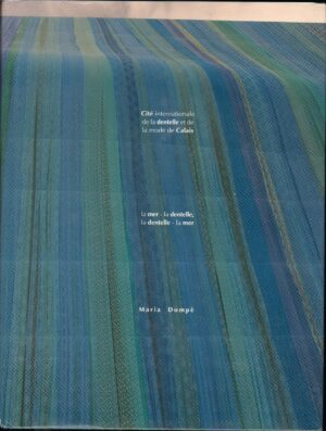 LA MER - LA DENTELLE. LA DENTELLE - LA MER. Maria Dompè