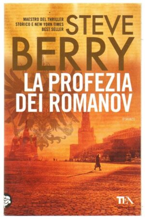 LA PROFEZIA DEI ROMANOV di Steve Berry ed. TEA