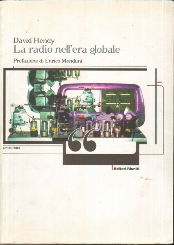 LA-RADIO-NELLERA-GLOBALE-di-David-Hendy-ed-Editori-Riuniti-2002-122222003685