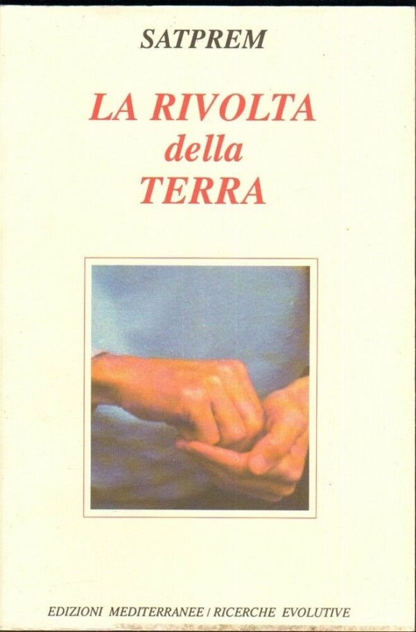 LA-RIVOLTA-DELLA-TERRA-di-Satprem-ed-Mediterranee-Ricerche-Evolutive-112166965345