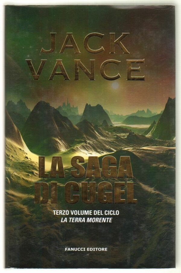 LA-SAGA-DI-CUGEL-La-terra-morente-vol3-di-Jack-Vance-1-ed-2012-Fanucci-122693087715