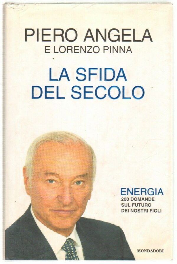 LA-SFIDA-DEL-SECOLO-di-Piero-Angela-e-Lorenzo-Pinna-ed-Mondadori-112974394875