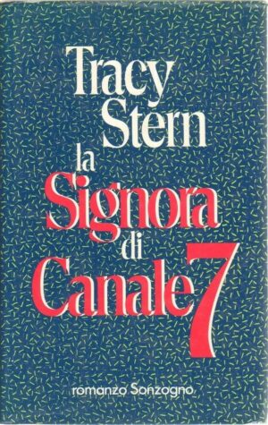 LA SIGNORA DI CANALE 7 di Tracy Stern ed. Sonzogno
