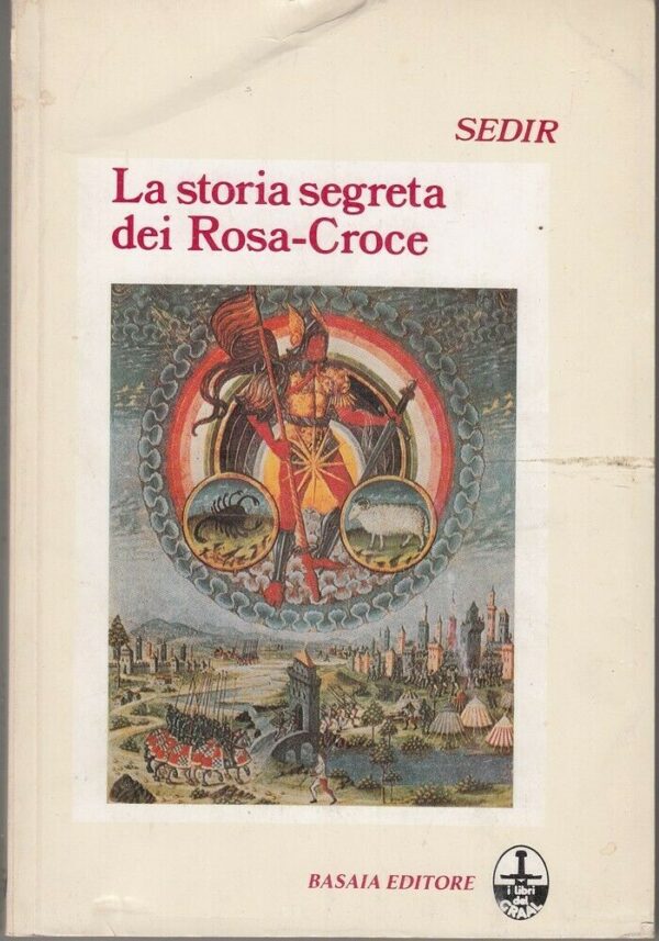 LA-STORIA-SEGRETA-DEI-ROSA-CROCE-di-Sedir-ed-Basaia-123968209985