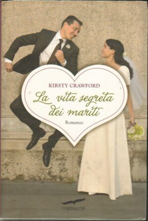 LA VITA SEGRETA DEI MARITI di Kirsty Crawford ed. Corbaccio