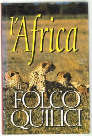 L'Africa di Folco Quilici ed. Mondadori