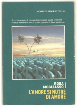 L'AMORE SI NUTRE DI AMORE di Rosa Mogliasso ed. Salani 2011