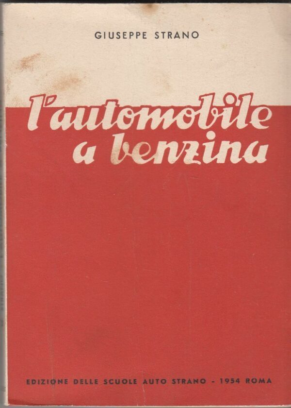 LAUTOMOBILE-A-BENZINA-di-Giuseppe-Strano-ed-Scuole-Auto-Strano-1954-122455454735
