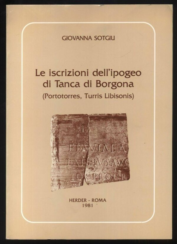 LE-ISCRIZIONI-DELLIPOGEO-DI-TANCA-DI-BORGONA-di-G-Sotgiu-ed-Herder-111702167035