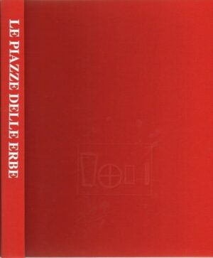 LE PIAZZE DELLE ERBE ed. Autostrade 1993