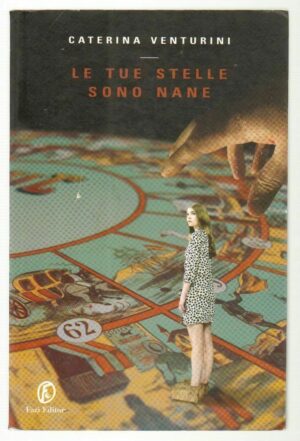 LE TUE STELLE SONO NANE di Caterina Venturini ed. Fazi 2009