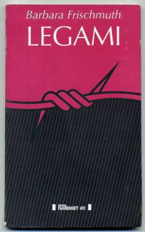 LEGAMI di Barbara Frischmuth ed. Fahrenheit 451