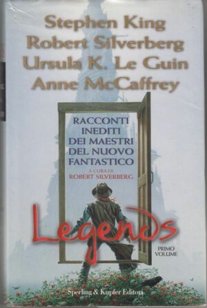 LEGENDS Vol. 1 Racconti inediti di King, Silverberg, Le Guin 1° ed Sperling 2001