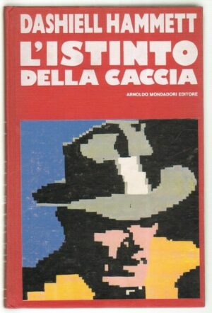 L'istinto della caccia di Hammett Dashiell ed. Mondadori Omnibus