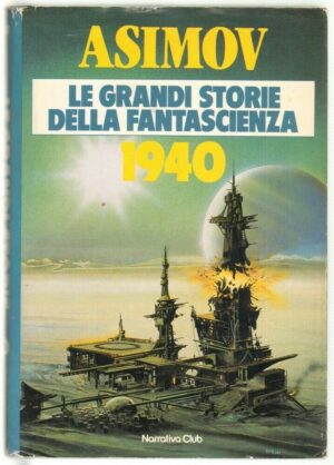 Le Grandi Storie della Fantascienza 1940 di Isaac Asimov. Euroclub