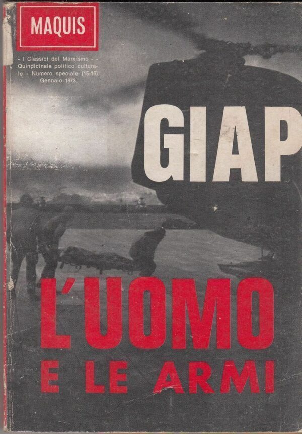 MAQUIS-I-Classici-del-Marxismo-Anno-1973-Gennaio-n-15-16-LUomo-e-Le-Armi-112403902825