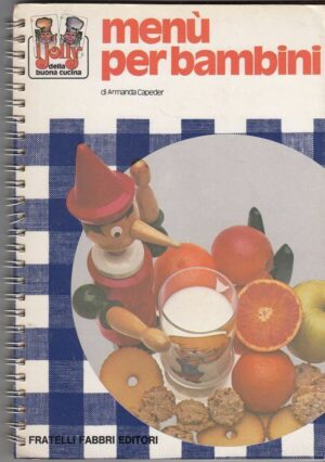 MENU' PER BAMBINI di Armanda Capeder ed. Fabbri 1976
