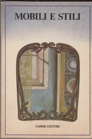 MOBILI E STILI ed. Fabbri 1980