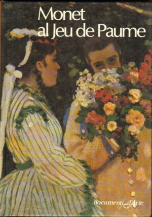 Monet al Jeu de Paume di Fortunao Bellonzi ed. De Agostini