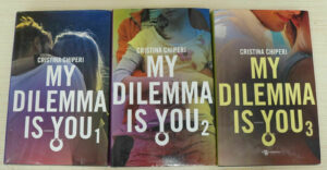 My dlemma is you. Trilogia Completa n. 3 Volumi di Cristina Chiperi Leggereditor