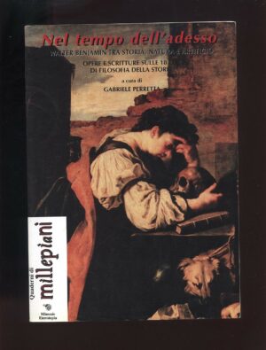 NEL TEMPO DELL'ADESSO di Gabriele Perretta ed. 2002 Mimesis - B08