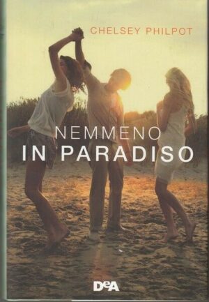 NEMMENO IN PARADISO di Chelsey Philpot ed. De Agostini