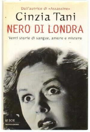 NERO DI LONDRA di Cinzia Tani 1° ed. Mondadori Le Scie 2001