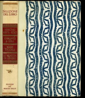 NESSUNO RESTA SOLO,KAMANTE E LULU, MARE CRUDELE,LE BRACCIA DI VENERE