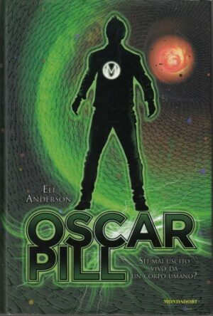 OSCAR PILL di Eli Anderson ed. Mondadori