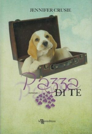 PAZZA DI TE di Jennifer Cruise ed. Leggereditore