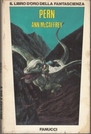 PERN di Ann McCaffrey 1° ed. Fanucci 1990 - Il Libro d'Oro della Fantascienza