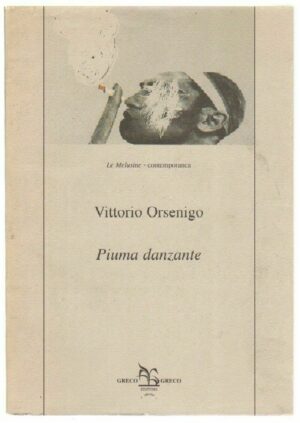 PIUMA DANZANTE di Vitorio Orsenigo ed. Greco Editori