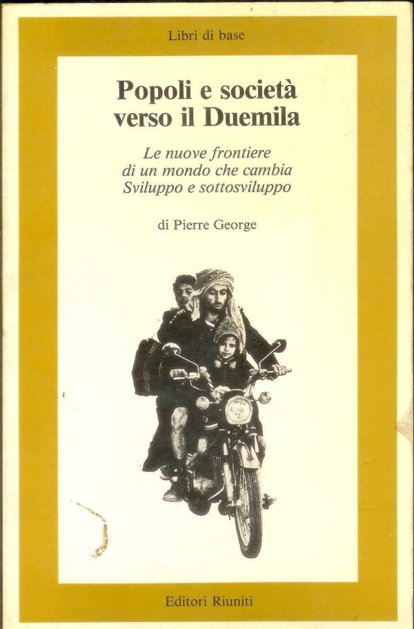 POPOLI-E-SOCIETA-VERSO-IL-DUEMILA-di-Pierre-George-ed-Editori-Riuniti-111264960755