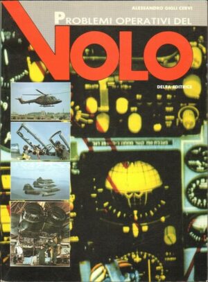 PROBLEMI OPERATIVI DEL VOLO di Alessandro Gigli Cervi ed. Delta