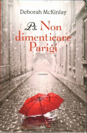 Ps. Non dimenticare Parigi di Deborah McKinlay ed. Mondolibri