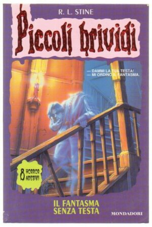 Piccoli Brividi n. 37 IL FANTASMA SENZA TESTA di R. L. Stine ed. Mondadori