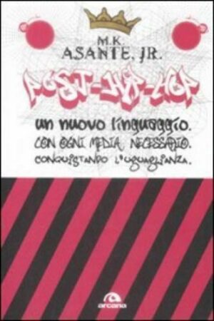 Post-hip-hop di M.K. Asante Molefi K. Jr. ed. Arcana