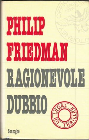 RAGIONEVOLE DUBBIO di Philip Friedman 1° ed. Sonzogno 1994