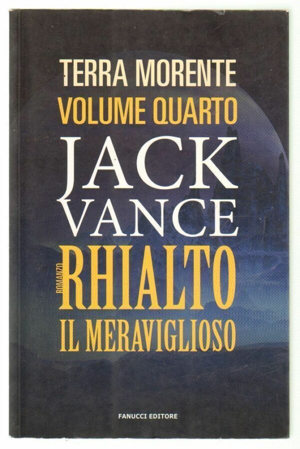 RHIALTO-IL-MERAVIGLIOSO-La-terra-morente-vol4-di-Jack-Vance-ed-Fanucci-122909326835