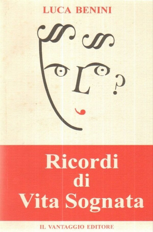 RICORDI-DI-VITA-SOGNATA-di-Luca-Benini-ed-Il-Vantaggio-121999900325
