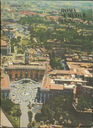 ROMA SI MUOVE. Rapporto fotografico su Roma 1962-1966 Rivista Capitoli VM 1966