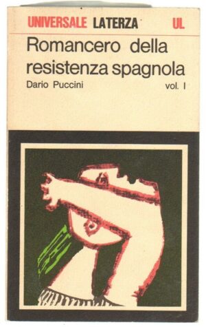 ROMANCERO DELLA RESISTENZA SPAGNOLA Vol. 1 di Dario Puccini ed. Laterza