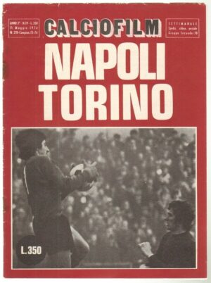 Rivista CALCIOFILM Anno 1974 n. 19 del 15 Maggio NAPOLI TORINO