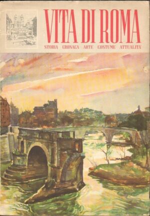 Rivista VITA DI ROMA n. 2 - 3 - 4 Anno  1955 Aprile