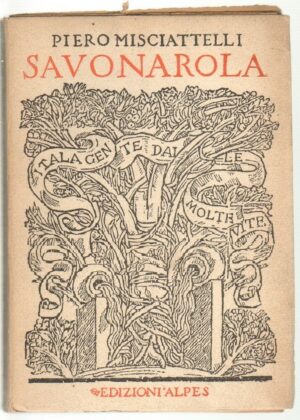 SAVONAROLA di Piero Misciattelli ed. Alpes 1925