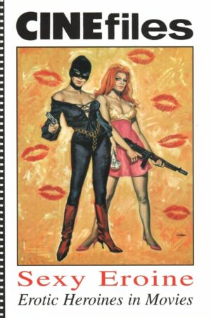 SEXY EROINE. Cinefiles. Erotic Heroines in Movies ed. GLITTERING