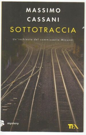 SOTTOTRACCIA di Massimo Cassani ed. TEA 2013